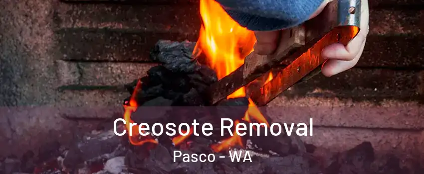  Creosote Removal Pasco - WA