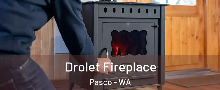  Drolet Fireplace Pasco - WA