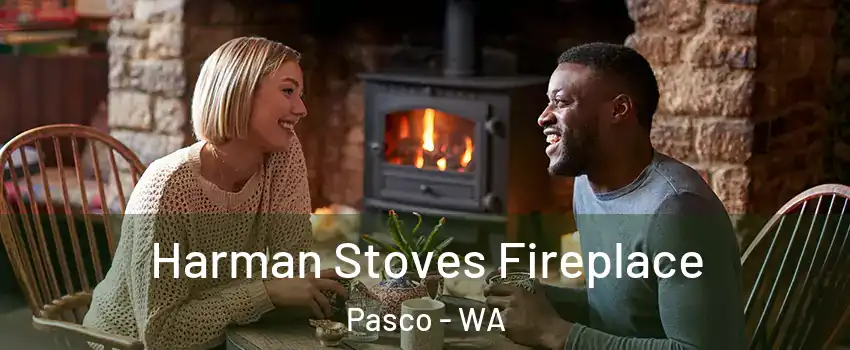  Harman Stoves Fireplace Pasco - WA